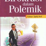 Birokrasi dalam Polemik, Mempertegas Orientasi Birokrasi Indonesia
