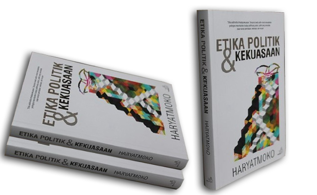 Etika Politik dan Kekuasaan Haryatmoko